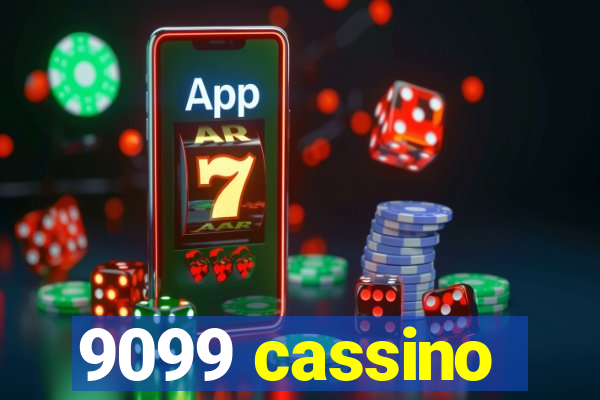 9099 cassino